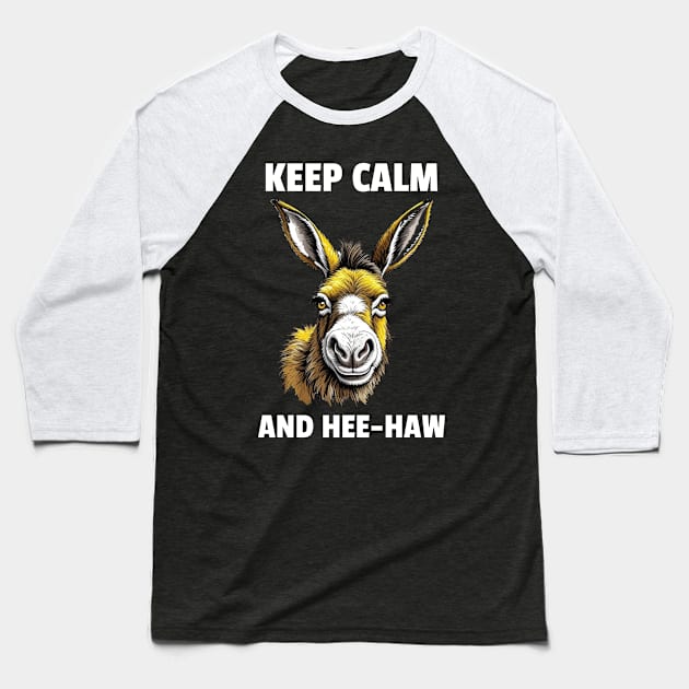 Keep Calm & Hee-Haw | Funny Miniature Donkey Baseball T-Shirt by Alaigo